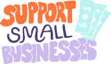 Support Small Businesses